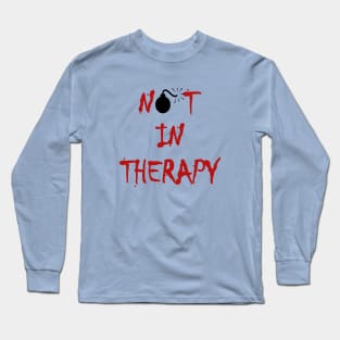 Not in Therapy Lit Fuse Bomb Color Long Sleeve T-Shirt